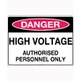 450x300mm - Metal - Danger High Voltage Authorised Personnel Only